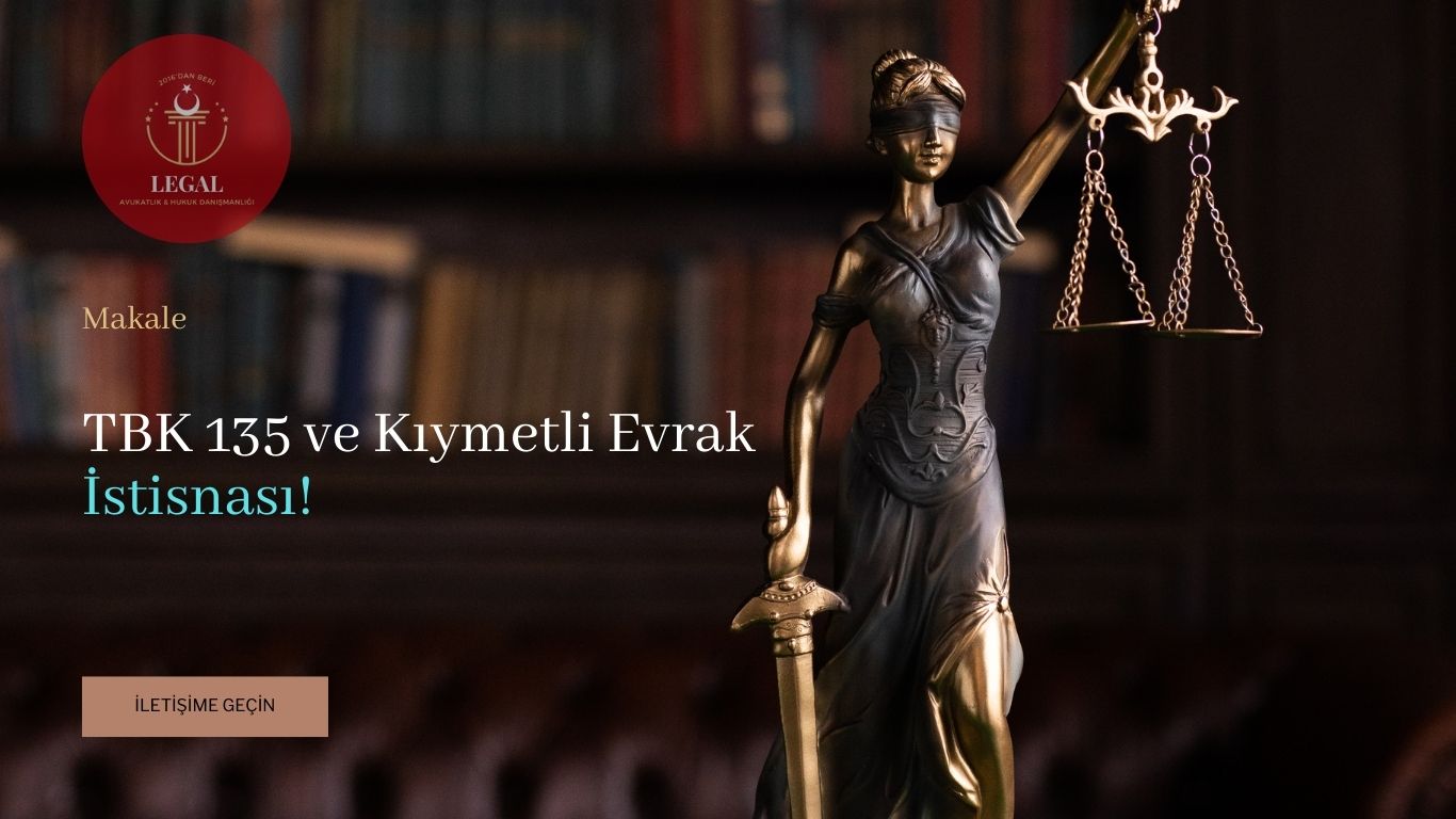TBK 135 ve Kıymetli Evrak İstisnası